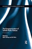 The Europeanization of Turkish public policies : a scorecard