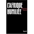 L'Afrique humili�e