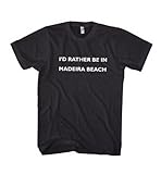 I'd Rather Be in Madeira Beach Fl City Country Tee T-Shirt Large Black