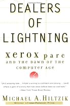 Dealers of Lightning: Xerox PARC and the Dawn of the Computer Age