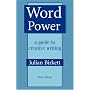 Word Power: A Guide to Creative Writing (Books for Writers)