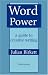 Word
Power:
A
Guide
to
Creative
Writing
(Books
for
Writers)