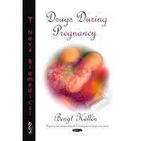 Drugs During Pregnancy (Pregnancy and Infants: Medical, Psychological and Social Issues)