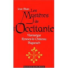Les myst�res de l'Occitanie : Monts�gur, Rennes-le-Ch�teau, Bugarach