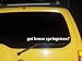 got bruce springsteen? Funny decal sticker Brand New!