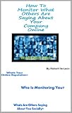 How To Monitor What Others Are Saying About Your Company Online