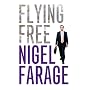 Flying Free by Nigel Farage