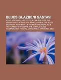Blues Glazbeni Sastavi: AC-DC, Aerosmith, Led Zeppelin, the Bee Gees, the Moody Blues, Jethro Tull, Procol Harum, the Blues Brothers