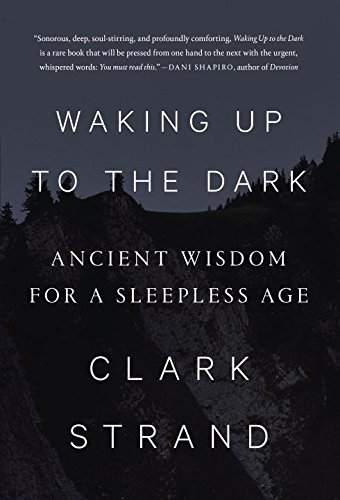 waking up to the dark ancient wisdom for a sleepless age