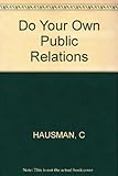 Do your own public relations