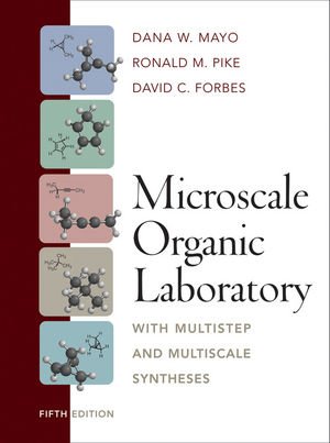 Microscale Organic Laboratory: With Multistep and Multiscale Syntheses