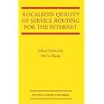 Localized Quality of Service Routing for the Internet (The International Series in Engineering and Computer Science)