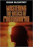 Mastering the Basics of Photography