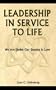 Leadership in Service to Life