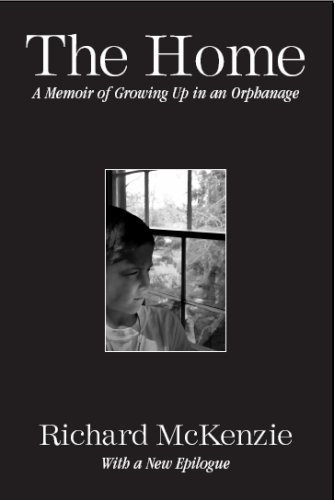 By Richard McKenzie The Home: A Memoir of Growing Up in an Orphanage (2nd Second Edition) [Paperback]