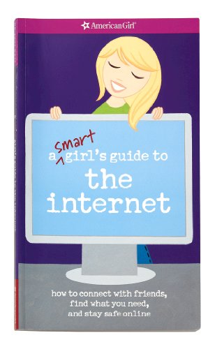 A Smart Girl's Guide to the Internet (American Girl)