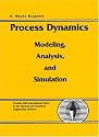 Process Dynamics: Modeling, Analysis and Simulation