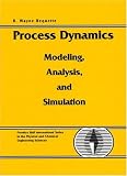 Process Dynamics: Modeling, Analysis and Simulation