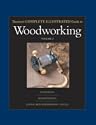 Taunton's Complete Illustrated Guide to Woodworking, Vol. 2: Finishing, Sharpening, Using Woodworking Tools