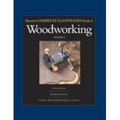 Taunton's Complete Illustrated Guide to Woodworking: v. 2 (Complete Illustrated Guides (Taunton))