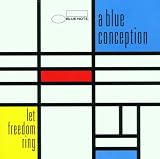 A Blue Conception / Let Freedom Ring