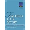 Teaching Our Story: Narrative Leadership and Pastoral Formation (The Narrative Leadership Collection)