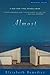 Almost: A Novel