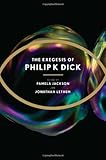 The Exegesis of Philip K. Dick
