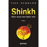 Shinkh. Einer muss das Opfer seinvon "Tino Hemmann"