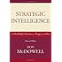 Strategic Intelligence: A Handbook for Practitioners, Managers, and Users (Security and Professional Intelligence Education Series)