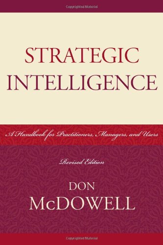 Strategic Intelligence: A Handbook for Practitioners, Managers, and Users (Security and Professional Intelligence Education Series)