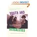 Youth and Sexualities: Pleasure, Subversion, and Insubordination In and Out of Schools