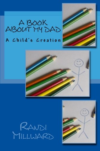 A Book About My Dad: A Child's Creation
