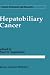 Hepatobiliary Cancer (Cancer Treatment and Research)