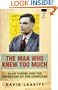 The Man Who Knew Too Much: Alan Turing and the Invention of the Computer