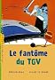 Le fant�me du TGV