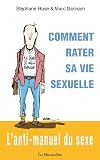 Comment rater sa vie sexuelle par Dannam