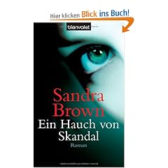 Ein Hauch von Skandal: Roman