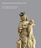 Medieval ivories and works of art : the Thomson Collection at the Art Gallery of Ontario