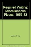 Required writing : miscellaneous pieces, 1955-1982