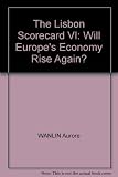 The Lisbon scorecard VI : will Europe's economy rise again?