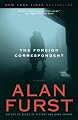 The Foreign Correspondent: A Novel