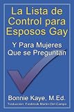 La Lista de Control para Esposos Gay Y Para Mujeres Que se Preguntan