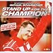 Stand Up for the Champion-Michael Schumacher (Die offizielle Abschieds CD)