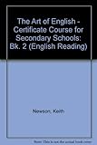 The art of English : a certificate course for secondary schools