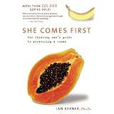She Comes First: The Thinking Man's Guide to Pleasuring a Womanby Ian Kerner