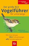 Produkt-Bild: Der Gro&szlig;e BLV Vogelf&uuml;hrer f&uuml;r unterwegs: Alle Arten Europas &middot; 1800 Farbzeichnungen &middot;  483 Verbreitungskarten