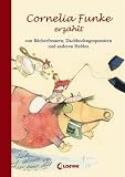 Cornelia Funke erz�hlt von B�cherfressern, Dachbodengespenstern und anderen Helden - Cornelia Funke