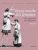 La longue marche des femmes : Des citoyennes aux suffragistes 1789-1920