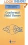 Conformal Field Theory (Graduate Texts in Contemporary Physics)